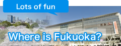 Where is Fukuoka?